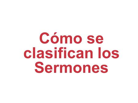 Cómo se clasifican los Sermones