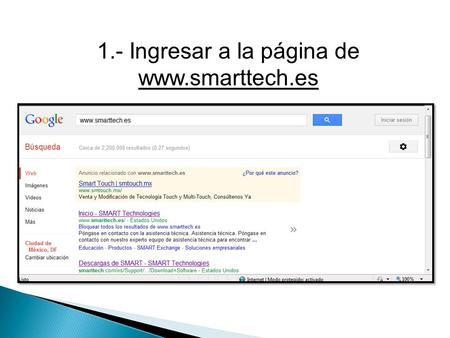 1.- Ingresar a la página de www.smarttech.es. 2.-Dar click en descargas del software.