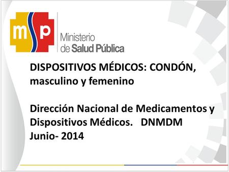 DISPOSITIVOS MÉDICOS: CONDÓN, masculino y femenino