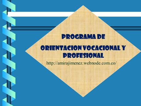 ORIENTACION VOCACIONAL Y PROFESIONAL