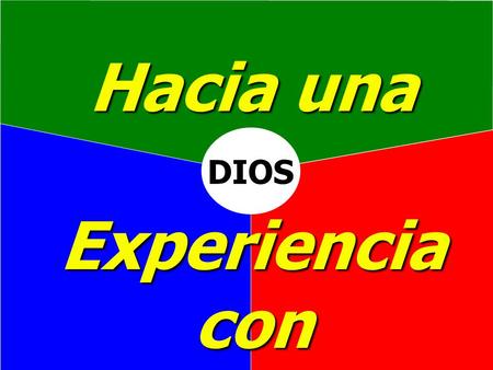 Hacia una Experiencia con DIOS. Padre Espiritu Santo Hijo Tres revelaciones.