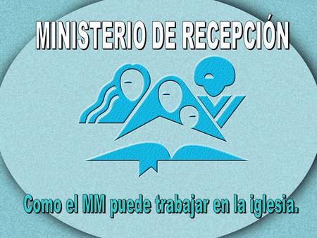 MINISTERIO DE RECEPCIÓN
