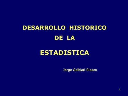 DESARROLLO HISTORICO DE LA