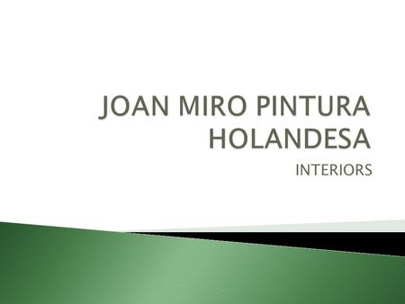 JOAN MIRO PINTURA HOLANDESA