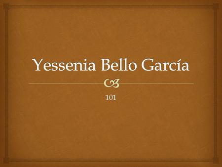 Yessenia Bello García 101.