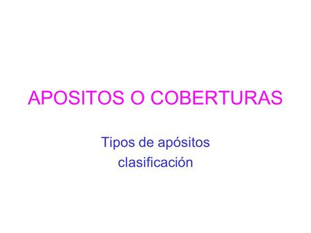 Tipos de apósitos clasificación