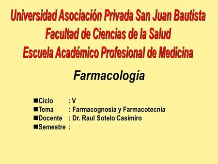 Farmacología Universidad Asociación Privada San Juan Bautista