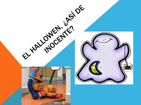 El hallowen, ¿así de inocente?
