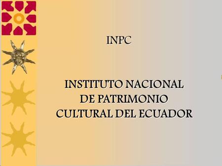 DE PATRIMONIO CULTURAL DEL ECUADOR