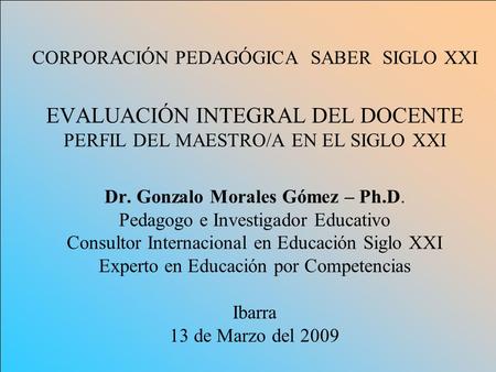CORPORACIÓN PEDAGÓGICA SABER SIGLO XXI EVALUACIÓN INTEGRAL DEL DOCENTE