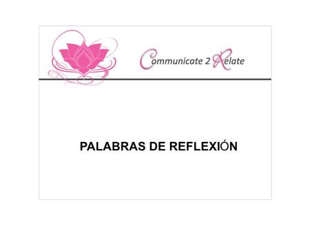 PALABRAS DE REFLEXIÓN. phone: 949-478-1689   web:  La única persona que puede garantizar la.