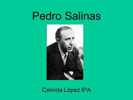 Pedro Salinas Celinda López 6ºA.
