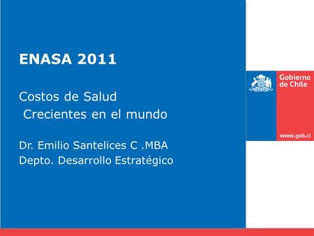 ENASA 2011 Costos de Salud Crecientes en el mundo