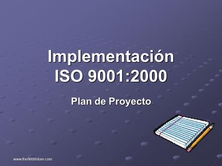 Implementación ISO 9001:2000 Plan de Proyecto