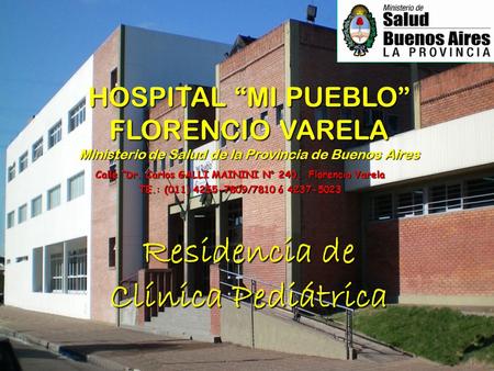 Calle “Dr. Carlos GALLI MAININI N° 240, Florencio Varela