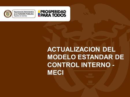 ACTUALIZACION DEL MODELO ESTANDAR DE CONTROL INTERNO - MECI