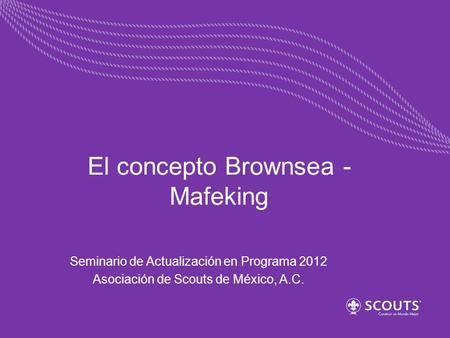 El concepto Brownsea - Mafeking