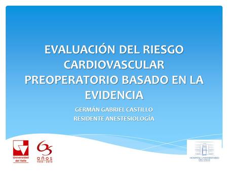 GERMÁN GABRIEL CASTILLO RESIDENTE ANESTESIOLOGÍA