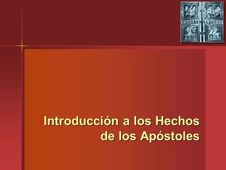 Introducción a los Hechos de los Apóstoles