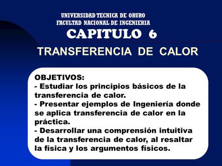 CAPITULO 6 TRANSFERENCIA DE CALOR OBJETIVOS: