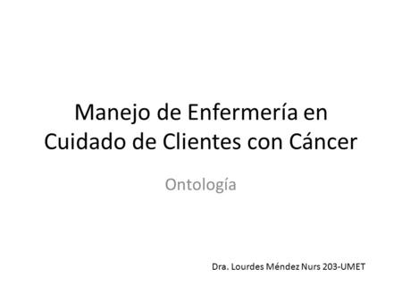Manejo de Enfermería en Cuidado de Clientes con Cáncer