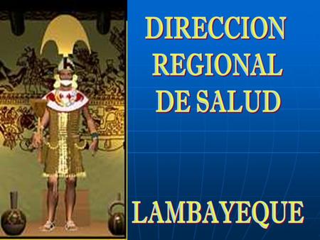DIRECCION REGIONAL DE SALUD LAMBAYEQUE.