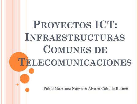 Proyectos ICT: Infraestructuras Comunes de Telecomunicaciones