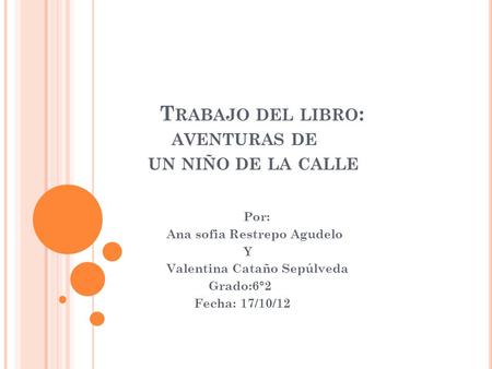 Trabajo del libro: aventuras de un niño de la calle