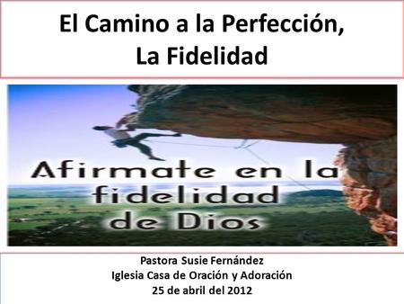 El Camino a la Perfección, La Fidelidad