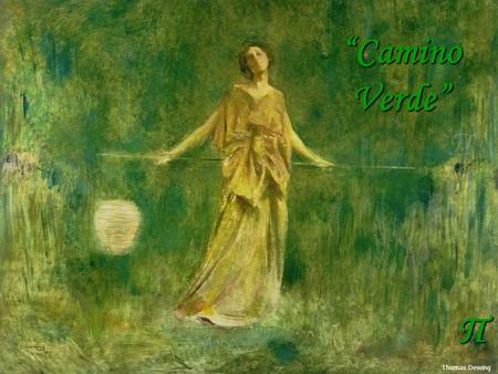Π “Camino Verde” Thomas Dewing Thomas Moran Dwight Tryon.