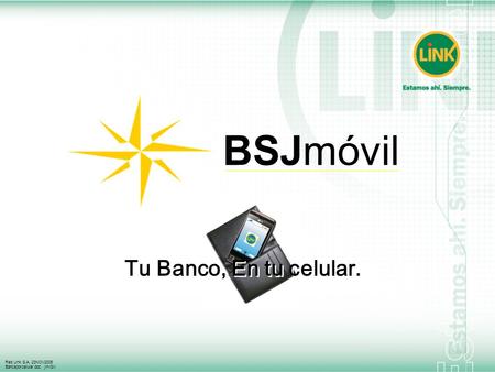 BSJmóvil Tu Banco, En tu celular..
