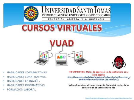  HABILIDADES COMUNICATIVAS.  HABILIDADES CUANTITATIVAS.  HABILIDADES EN INGLÉS.  HABILIDADES INFORMÁTICAS.  FORMACIÓN LABORAL INSCRIPCIONES: Del 21.