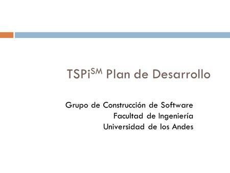 TSPiSM Plan de Desarrollo