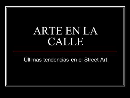 Últimas tendencias en el Street Art