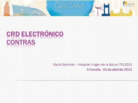 María Sánchez – Hospital Virgen de la Salud (TOLEDO) A Coruña, 01 de abril de 2011.