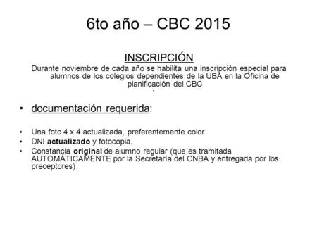 6to año – CBC 2015 INSCRIPCIÓN documentación requerida: