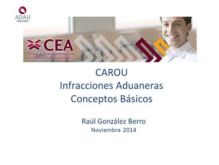 CAROU Infracciones Aduaneras Conceptos Básicos