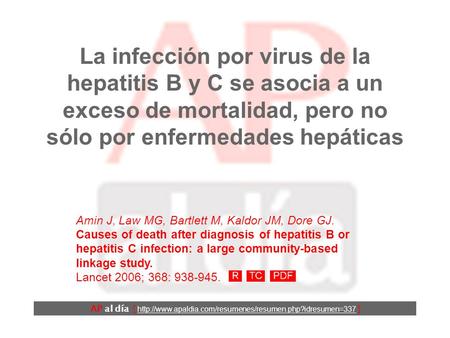 La infección por virus de la hepatitis B y C se asocia a un exceso de mortalidad, pero no sólo por enfermedades hepáticas AP al día [