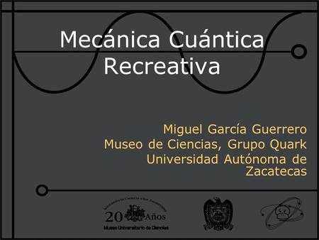 Mecánica Cuántica Recreativa