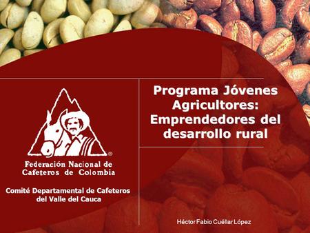 Programa Jóvenes Agricultores: Emprendedores del desarrollo rural