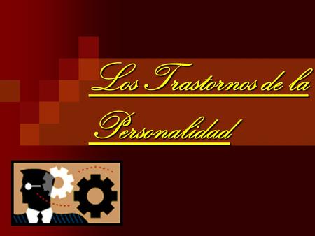 Los Trastornos de la Personalidad