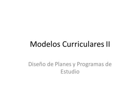 Modelos Curriculares II