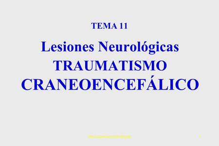 Lesiones Neurológicas TRAUMATISMO CRANEOENCEFÁLICO