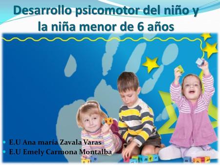 Desarrollo psicomotor del niño y la niña menor de 6 años