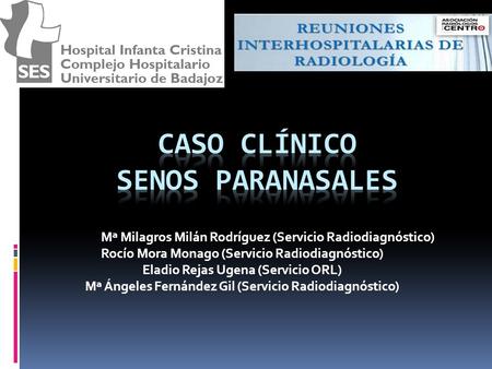 CASO CLÍNICO SENOS PARANASALES