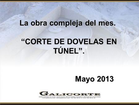 “CORTE DE DOVELAS EN TÚNEL”.