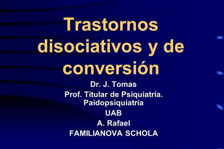 Trastornos disociativos y de conversión