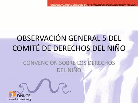 OBSERVACIÓN GENERAL 5 DEL COMITÉ DE DERECHOS DEL NIÑO
