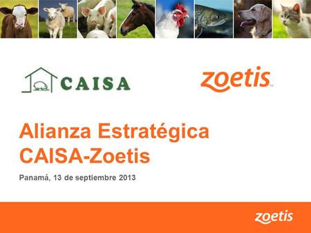 Alianza Estratégica CAISA-Zoetis