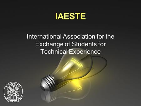 IAESTE International Association for the Exchange of Students for Technical Experience.